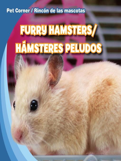 Furry Hamsters / Hámsteres peludos