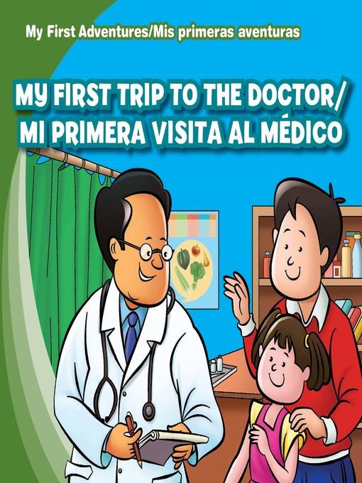 My First Trip to the Doctor / Mi primera visita al médico