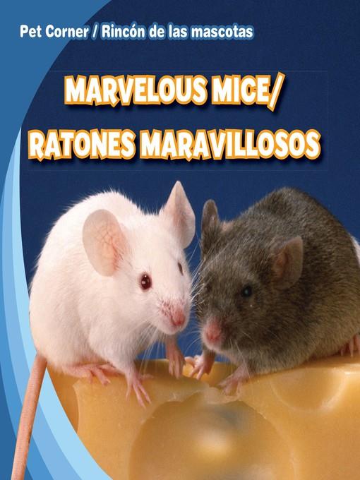 Marvelous Mice / Ratones maravillosos