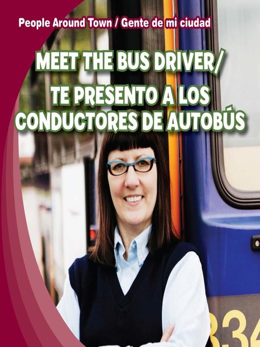 Meet the Bus Driver /Te presento a los conductores de autobús