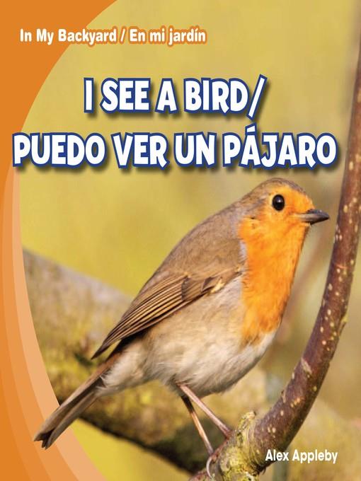 I See a Bird / Puedo ver un pájaro