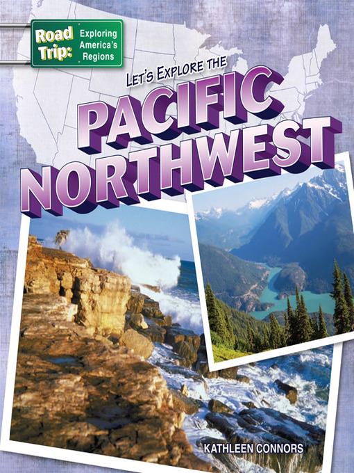 Let's Explore the Pacific Northwest