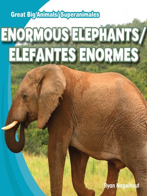 Enormous Elephants / Elefantes enormes