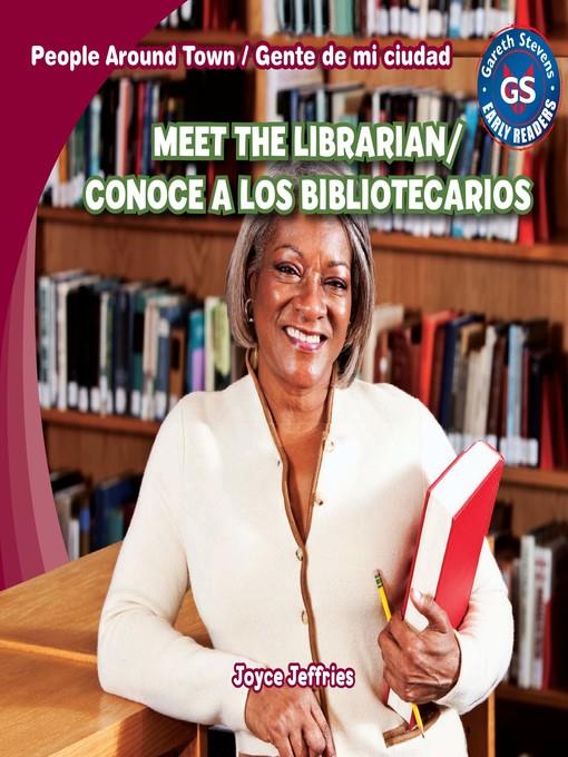 Meet the Librarian / Conoce a los bibliotecarios