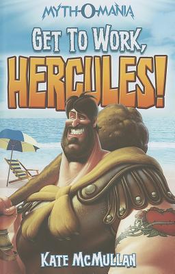 Get to Work, Hercules!