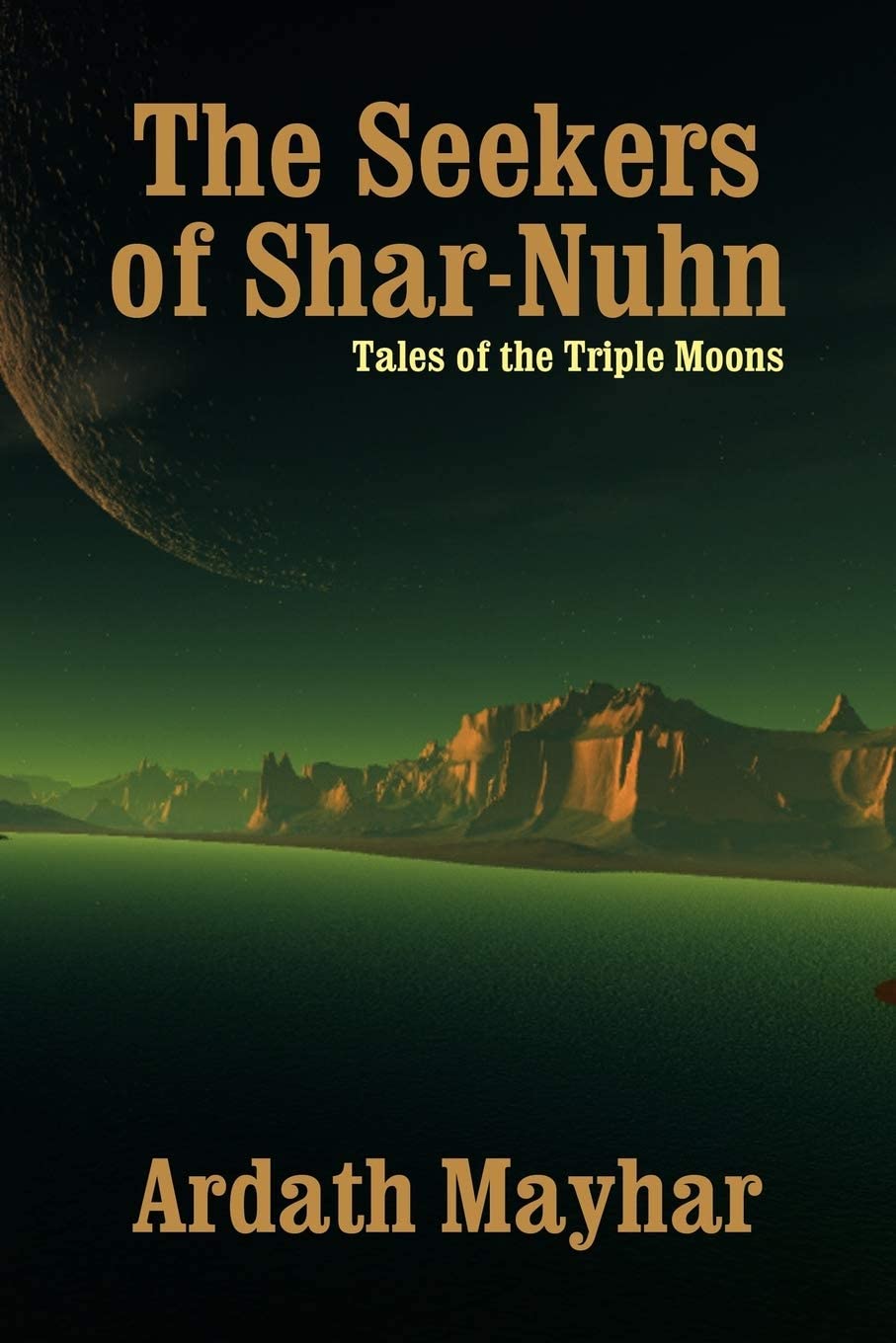 The Seekers of Shar-Nuhn: Tales of the Triple Moons