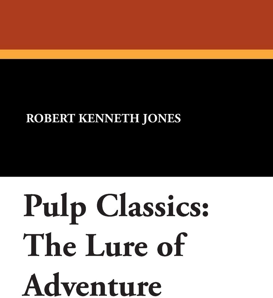 Pulp Classics: The Lure of Adventure