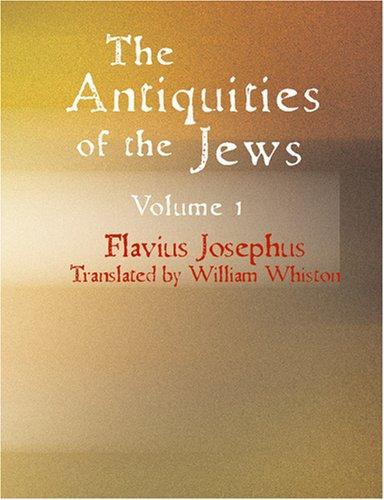 The Antiquities of the Jews, Vol 1