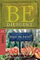 Be Diligent