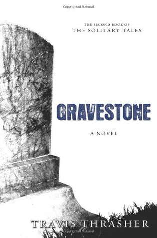 Gravestone: A Novel (Solitary Tales Series)