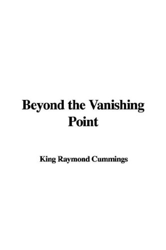 Beyond the Vanishing Point