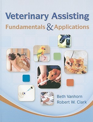 Veterinary Assisting Fundamentals &amp; Applications