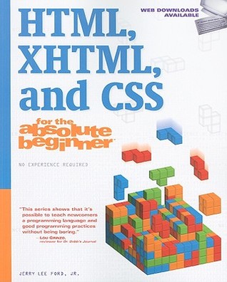 HTML, XHTML, and CSS for the Absolute Beginner