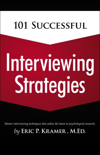 101 Successful Interviewing Strategies