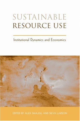 Sustainable resource use : institutional dynamics and economics