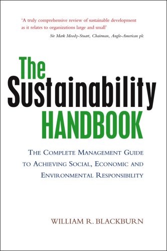 The sustainability handbook : [the complete management guide to achieving social, economic and environmental responsibility]