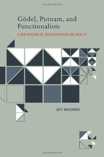 Gödel, Putnam, and functionalism : a new reading of Representation and reality