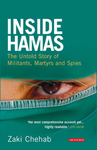 Inside Hamas : the untold story of militants, martyrs and spies