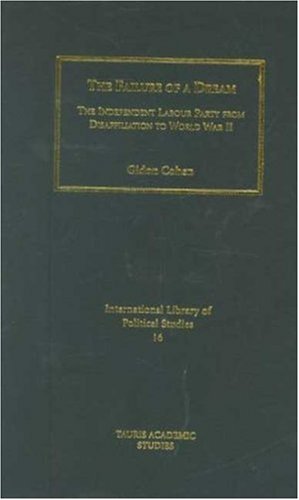 The failure of a dream : the independent Labour Party from disaffiliation to World War II