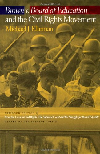 Brown v. Board of Education and the civil rights movement : abridged edition of "From Jim Crow to civil rights : the Supreme Court and the struggle for racial equality "