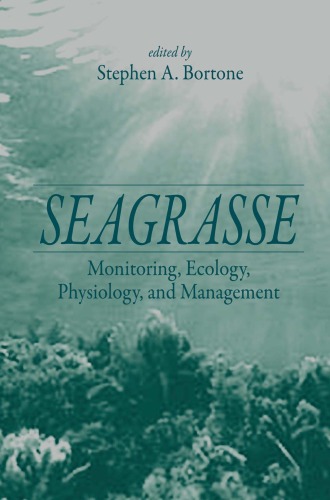 Seagrasses : monitoring, ecology, physiology, and management