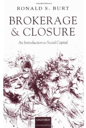 Brokerage and closure : an introduction to social capital