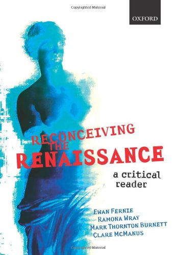 Reconceiving the Renaissance : a critical reader