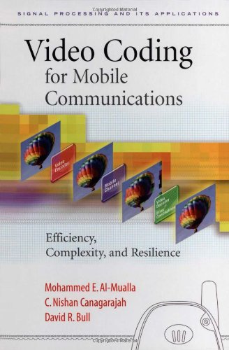 Video coding for mobile communications efficiency, complexity, and resilience