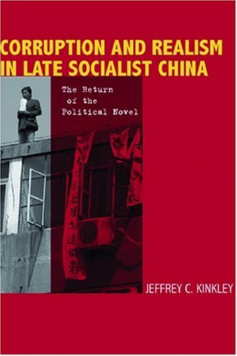 Corruption and realism in late socialist China : the return of the political novel