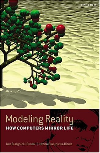 Modeling reality : how computers mirror life