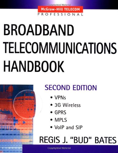 Broadband telecommunications handbook