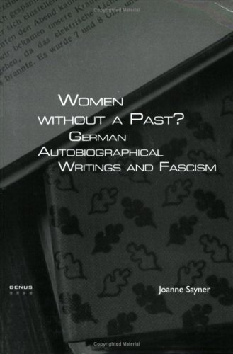 Women without a past? : German autobiographical writings and fascism