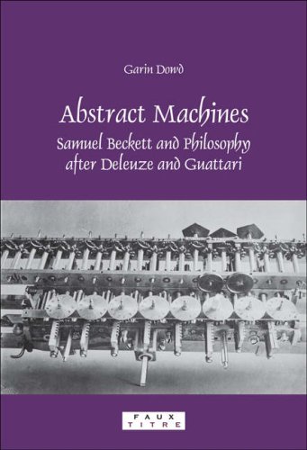 Abstract machines : Samuel Beckett and philosophy after Deleuze and Guattari