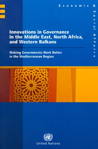 Innovations in governance in the Middle East, North Africa, and Western Balkans : making governments work better in the Mediterranean region