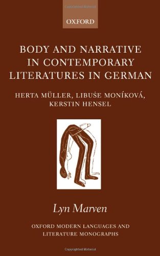 Body and narrative in contemporary literatures in German : Herta Müller, Libuše Moníková, and Kerstin Hensel