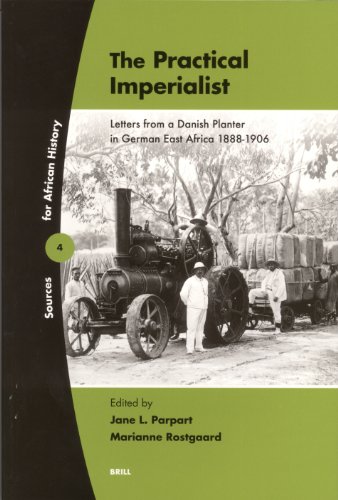 The practical imperialist : letters from a Danish planter in German East Africa 1888-1906