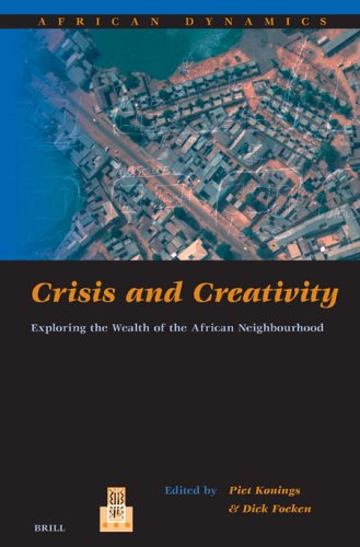 Crisis and creativity : exploring the wealth of the African neighbourhood