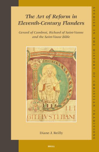 The art of reform in eleventh-century Flanders : Gerard of Cambrai, Richard of Saint-Vanne and the Saint-Vaast Bible