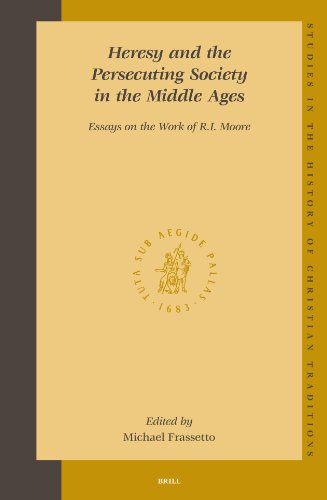 Heresy and the persecuting society in the Middle Ages : essays on the work of R.I. Moore