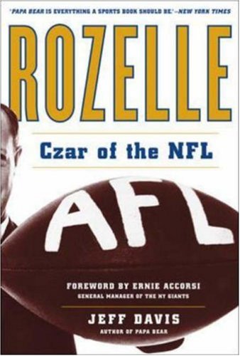 Rozelle : czar of the NFL