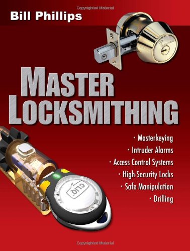 Master locksmithing : an expert's guide to masterkeying, intruder alarms, access control systems, high-security locks, and safe manipulation and drilling