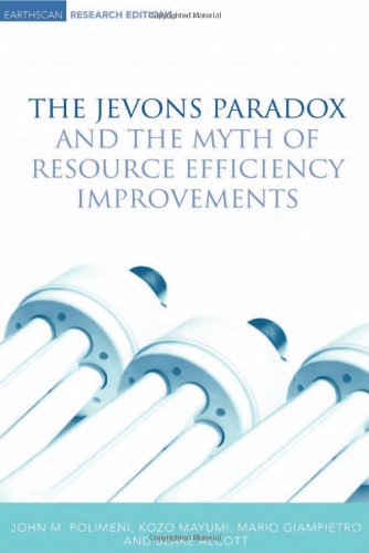 The Jevons paradox and the myth of resource efficiency improvements