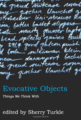 Evocative objects things we think with