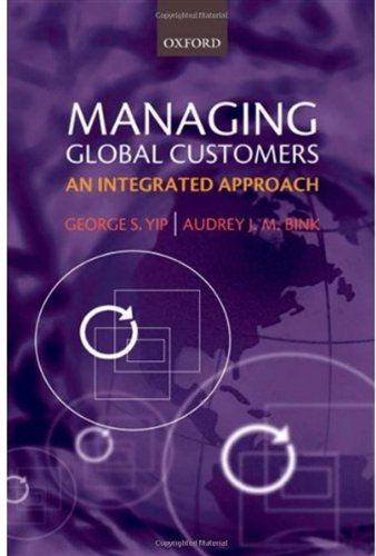 Managing global customers : an integrated approach