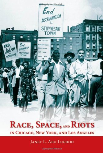 Race, space, and riots in Chicago, New York, and Los Angeles