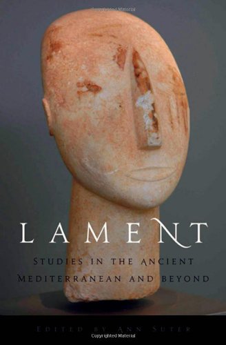 Lament : studies in the ancient Mediterranean and beyond