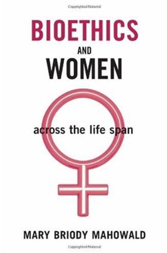 Bioethics and Women: Across the Life Span