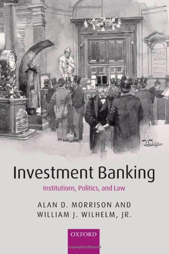 Investment banking : institutions, politics, and law