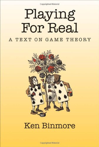 Playing for real: a text on game theory