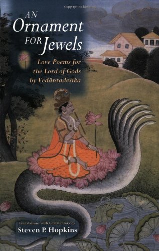 An Ornament for Jewels: Love Poems For The Lord of Gods, by Venkatesa